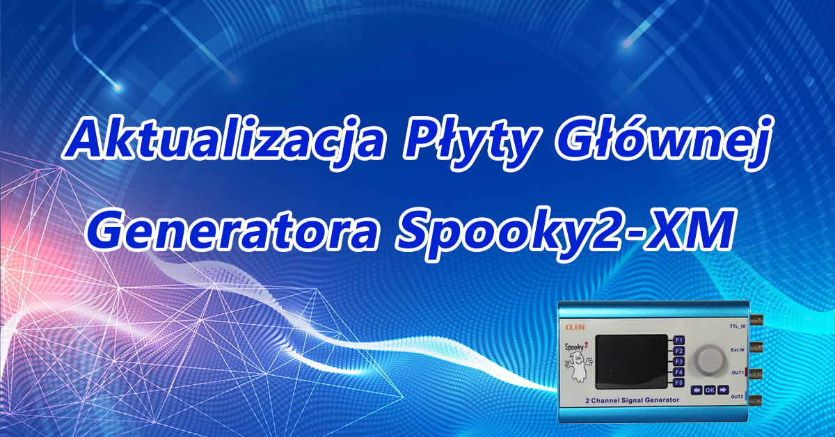 Aktualizacja Płyty Głównej Generatora Spooky2-XM