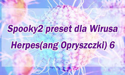 Spooky2 preset dla Wirusa Herpes(ang Opryszczki) 6