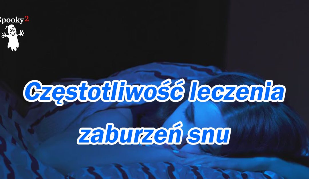 Częstotliwość leczenia zaburzeń snu - Leczenie częstotliwością Spooky2 Rife'a