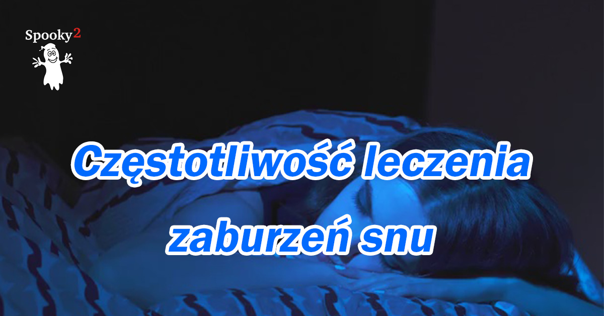 Częstotliwość leczenia zaburzeń snu - Leczenie częstotliwością Spooky2 Rife'a