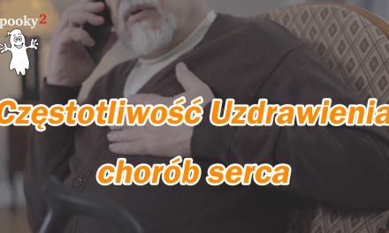 Częstotliwość Uzdrawienia chorób serca - Spooky2 Rife Leczenie Częstotliwościowe