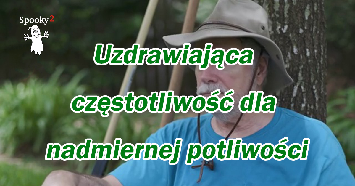 Uzdrawiająca częstotliwość dla nadmiernej potliwości - Spooky2 Rife Leczenie Częstotliwościowe